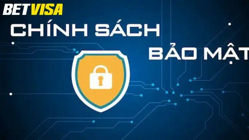 Betvisa có chính sách bảo mật tài khoản tuyệt đối