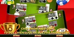 Chơi Phỏm hiệu quả: Tư duy chiến lược để bứt phá thành công