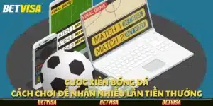 Cược xiên bóng đá: Cách chơi để nhân nhiều lần tiền thưởng