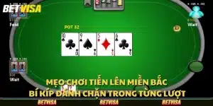 Mẹo chơi Tiến Lên miền Bắc: Bí kíp đánh chặn trong từng lượt